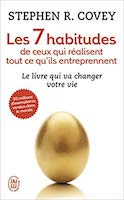 Stephen Covey, Les 7 habitudes de ceux qui réalisent tout ce qu’ils entreprennent