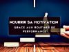 Nourrir Sa Motivation Grâce Aux Routines De Performance Nourrir Sa Motivation Grâce Aux Routines De Performance